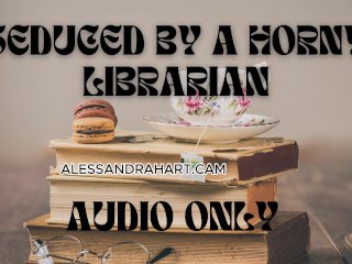 Tempted by a wild Librarian AUDIO ONLY